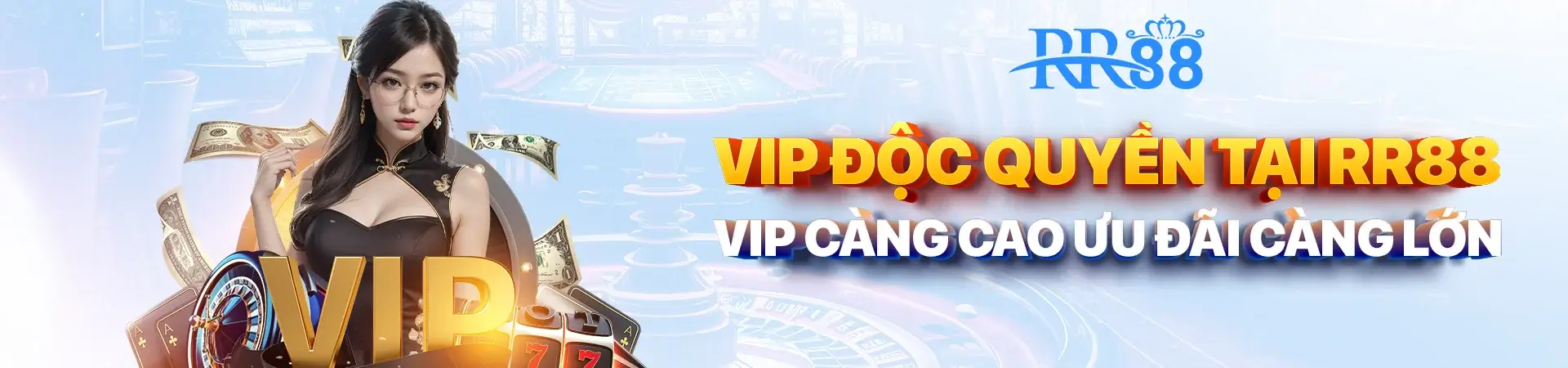 RR88 vip độc quyền tại RR88 vip càng cao ưu đãi càng lớn